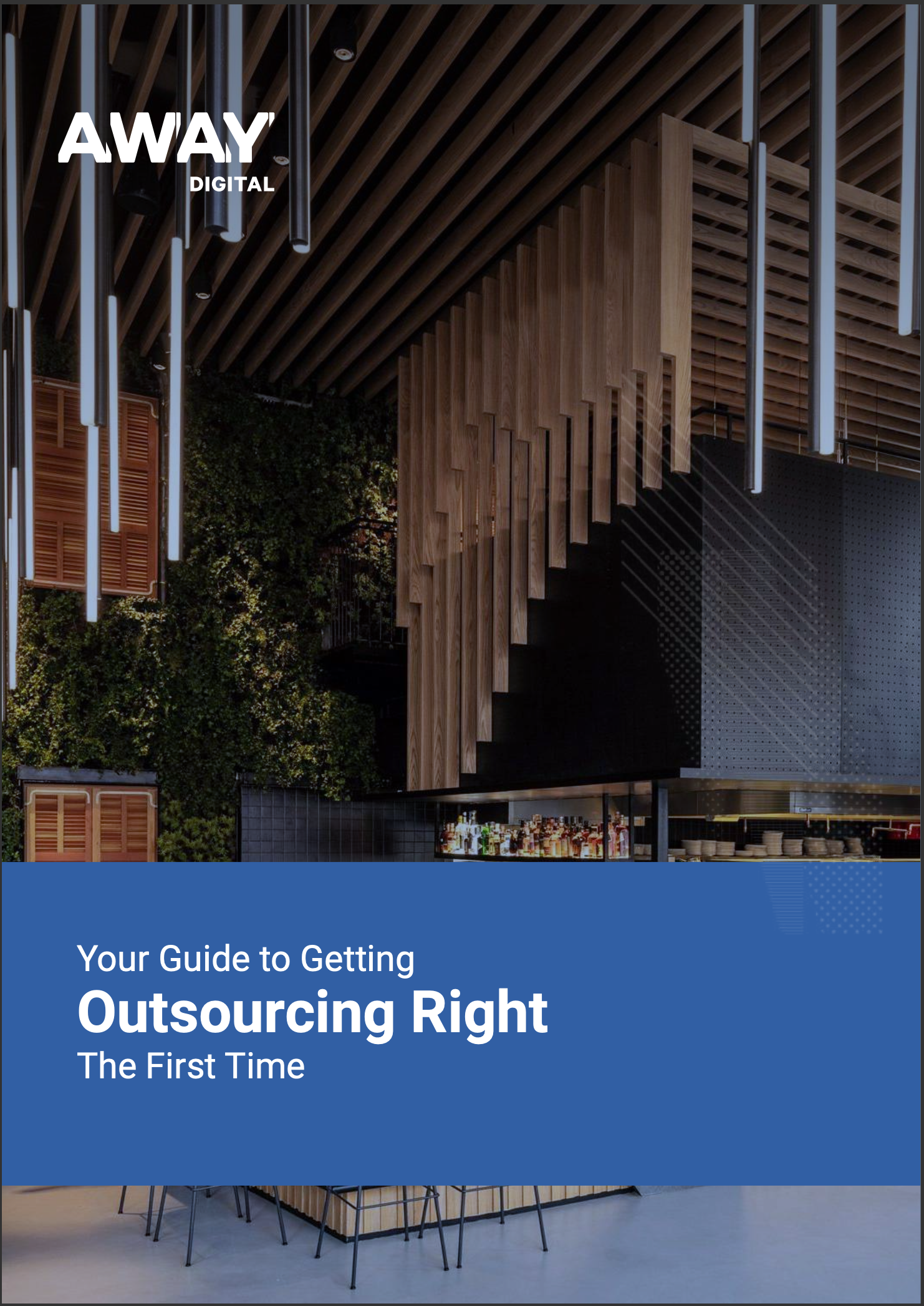 Your Guide to Getting Outsourcing Right the First Time.